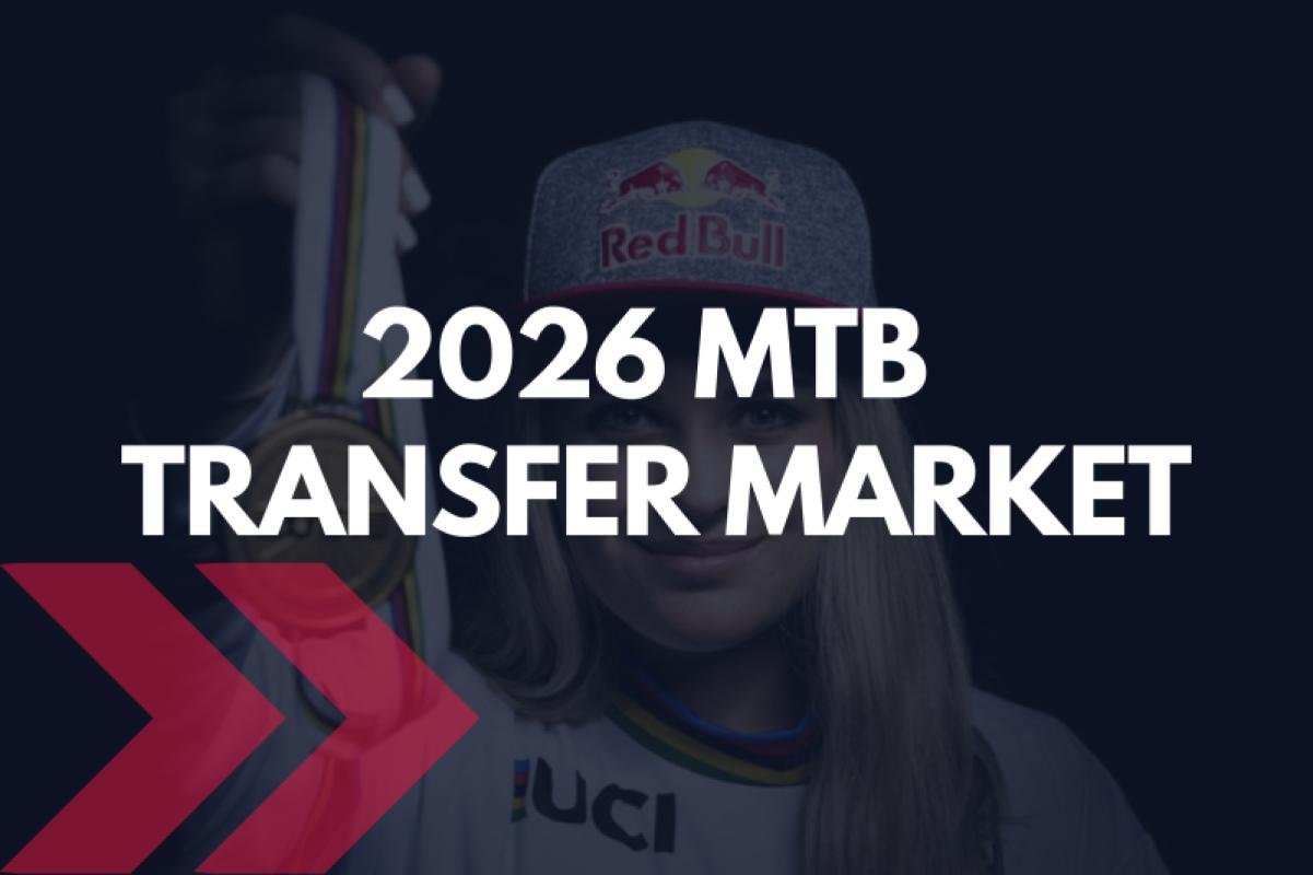 2026 MTB Transfer Market: Paddock Shakedown and the Rise of the Next Generation
